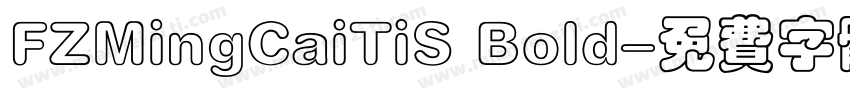 FZMingCaiTiS Bold字体转换